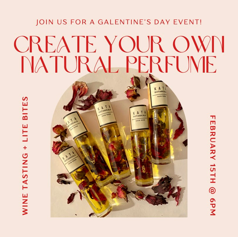 Galentine's Day Event / Create Your Own Natural Perfume